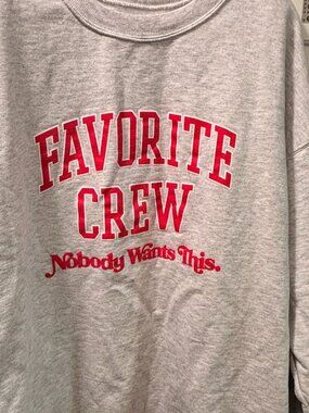 Nobody Wants This FAVORITE CREW Show Sweatshirt